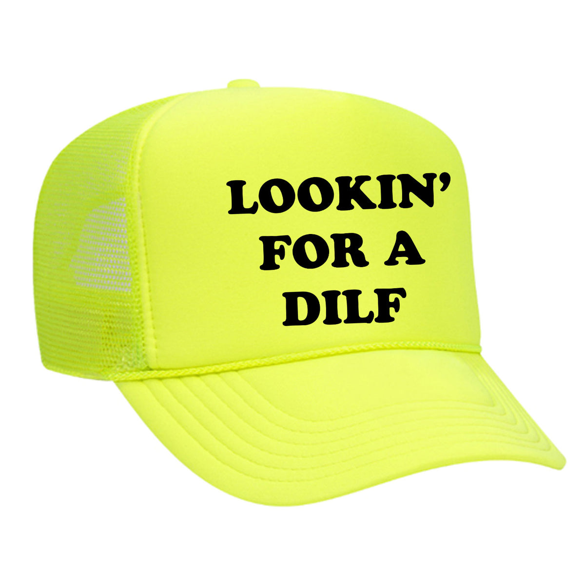 Lookin' For A Dilf Foam Trucker Hat