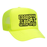 Errbody On The Boat Gettin' Tipsy Foam Trucker Hat