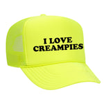 I Love Creampies Foam Trucker Hat