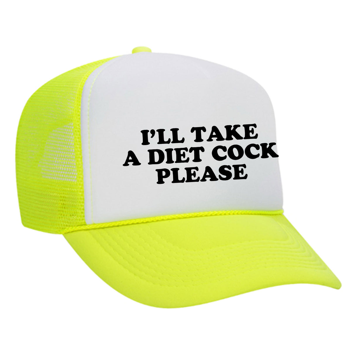 I'll Take A Diet Cock Please Foam Trucker Hat