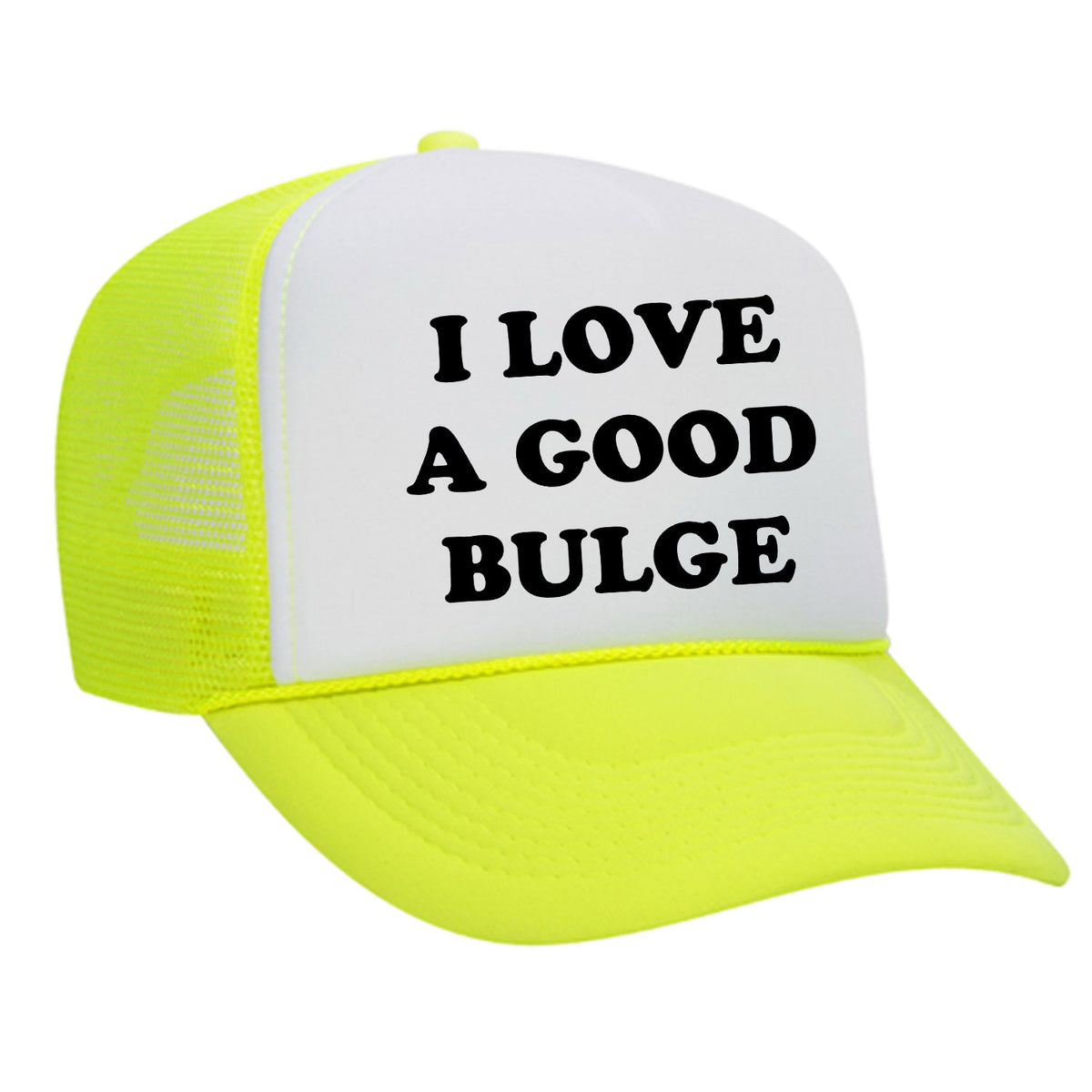 I Love A Good Bulge Foam Trucker Hat