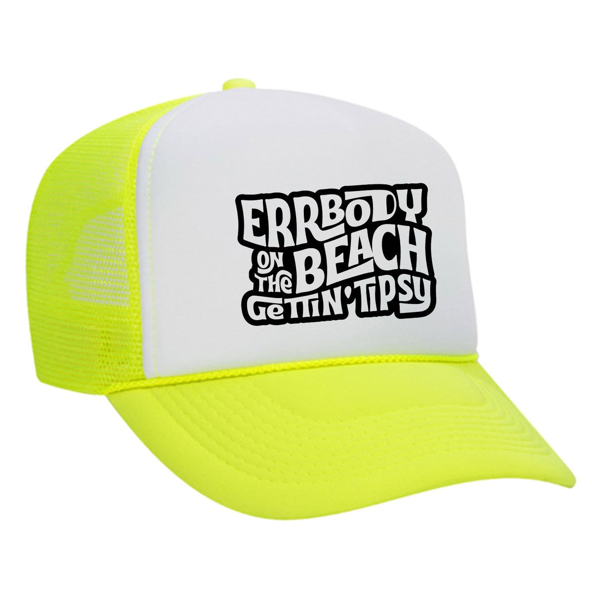 Errbody On The Beach Gettin' Tipsy Foam Trucker Hat