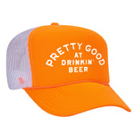 Pretty Good At Drinkin' Beer Foam Trucker Hat