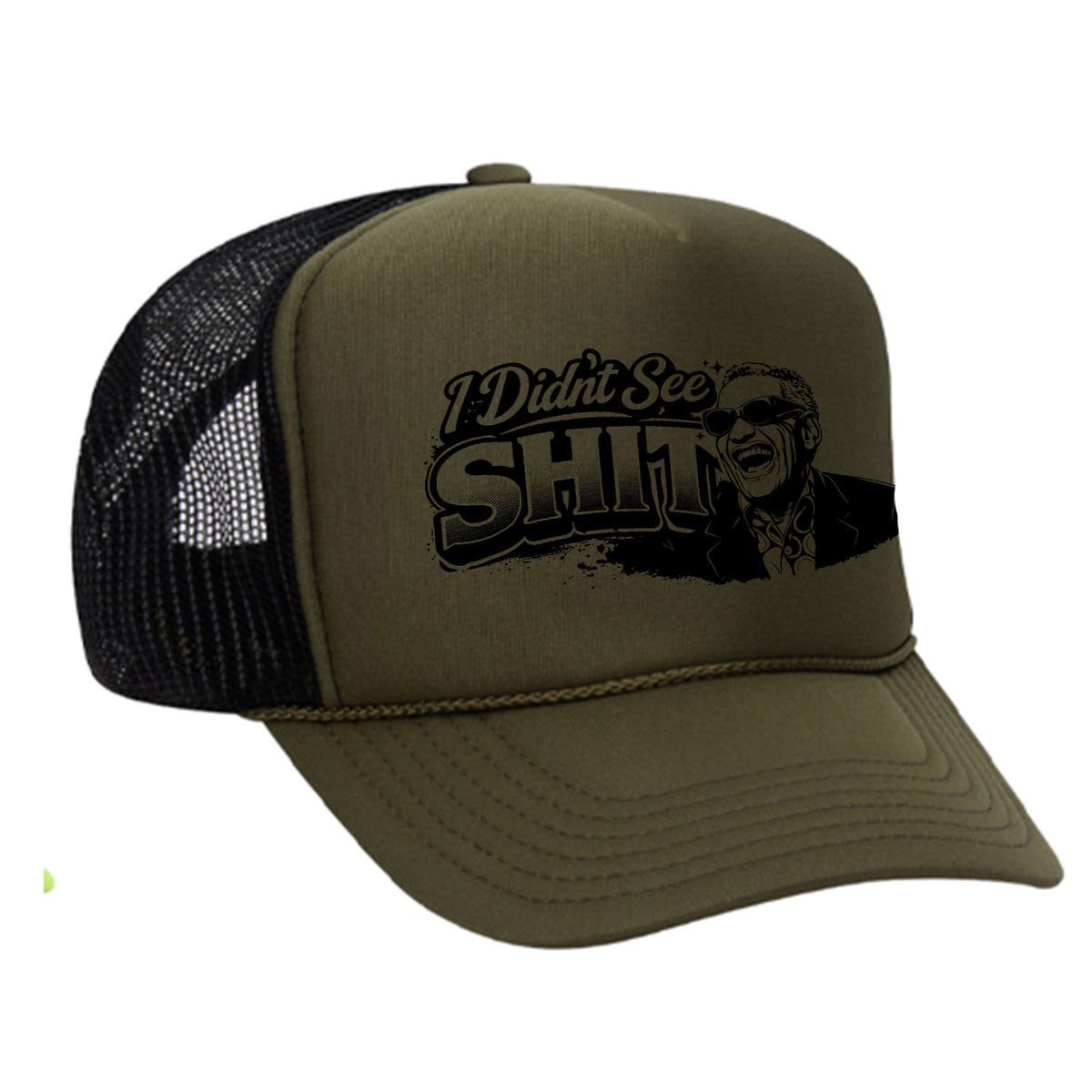 I Didn't See Sh!t Foam Trucker Hat - Charles Edition