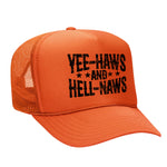 Yee-Haws & Hell-Naws Foam Trucker Hat