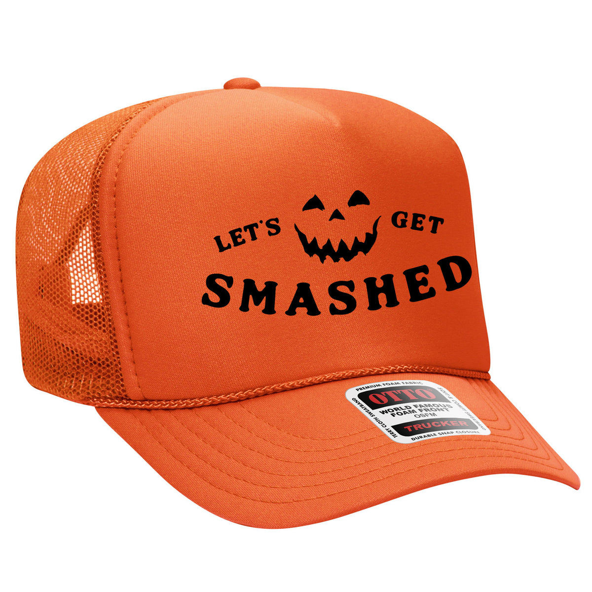 Let's Get Smashed Foam Trucker Hat