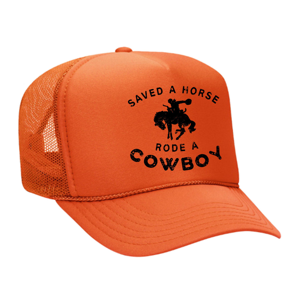 Saved A Horse Rode A Cowboy Foam Trucker Hat