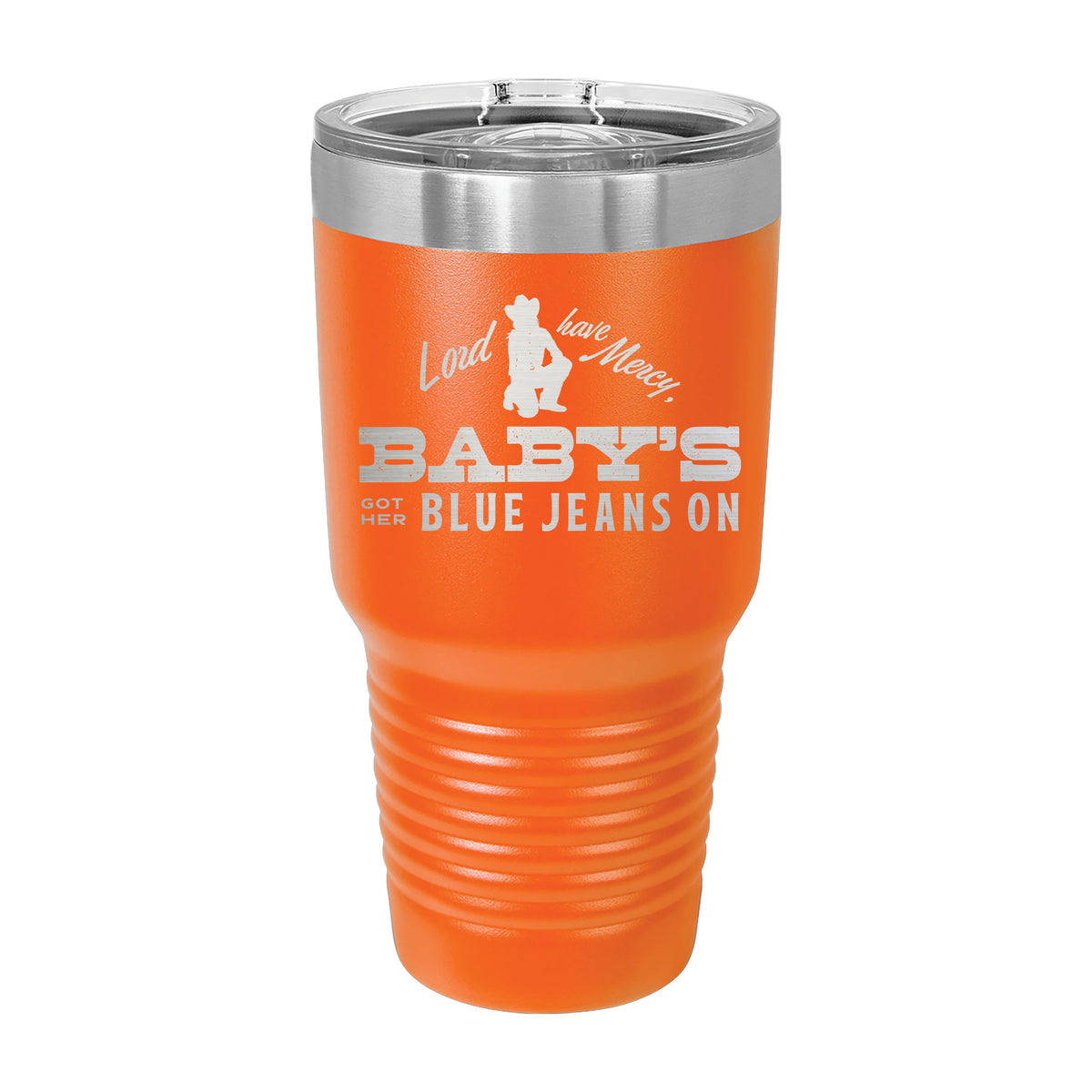 Baby's Got Her Blue Jeans On 30oz Tumbler