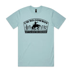 I'm No Cowboy Premium Tee