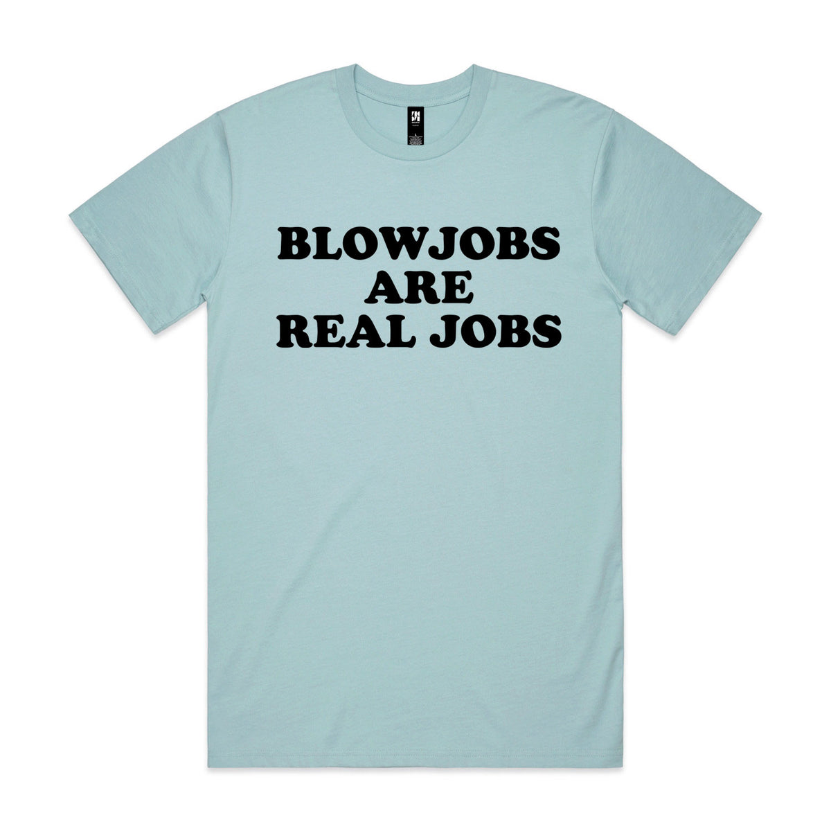 Blowjobs Are Real Jobs Premium Tee