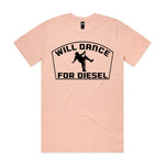 Will Dance For Diesel Premium Tee