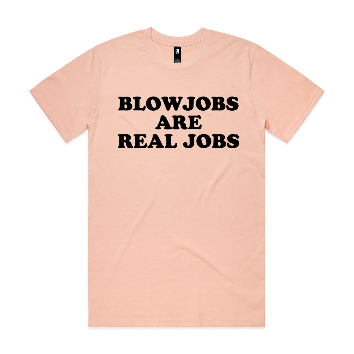 Blowjobs Are Real Jobs Premium Tee