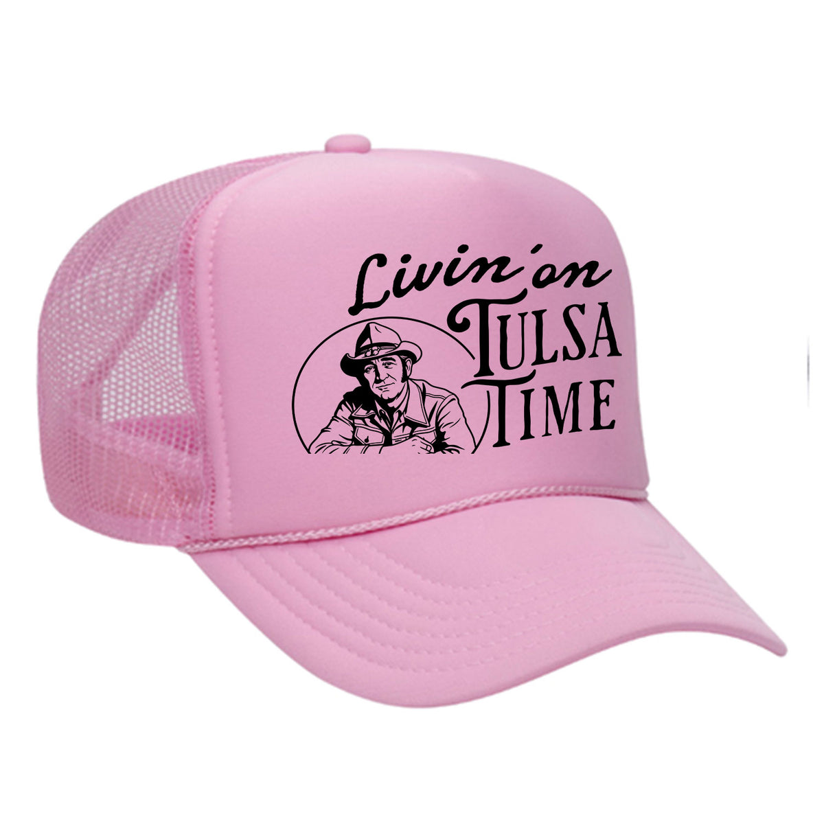 Livin' On Tulsa Time Foam Trucker Hat