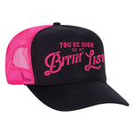 You're High On My Bitin' List Foam Trucker Hat