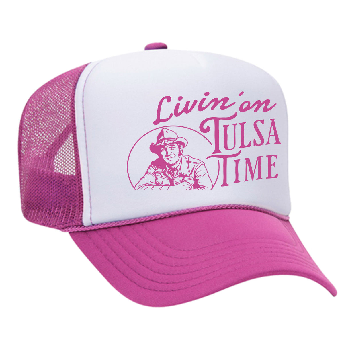 Livin' On Tulsa Time Foam Trucker Hat