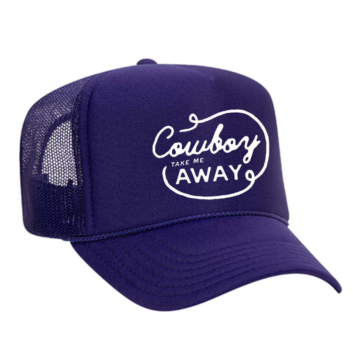 Cowboy Take Me Away Foam Trucker Hat
