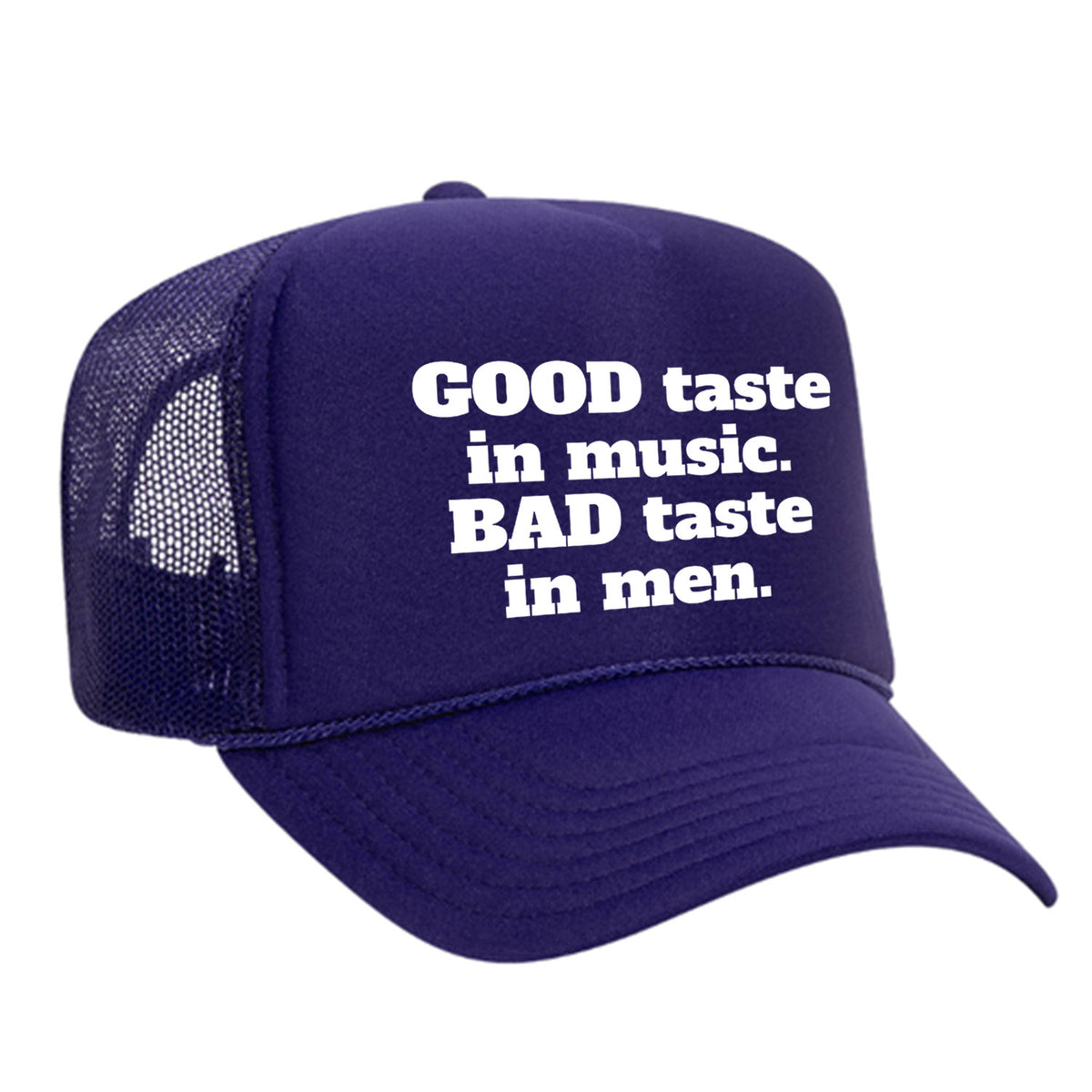 Good Taste In Music Foam Trucker Hat