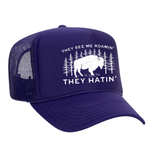 They See Me Roamin' Foam Trucker Hat