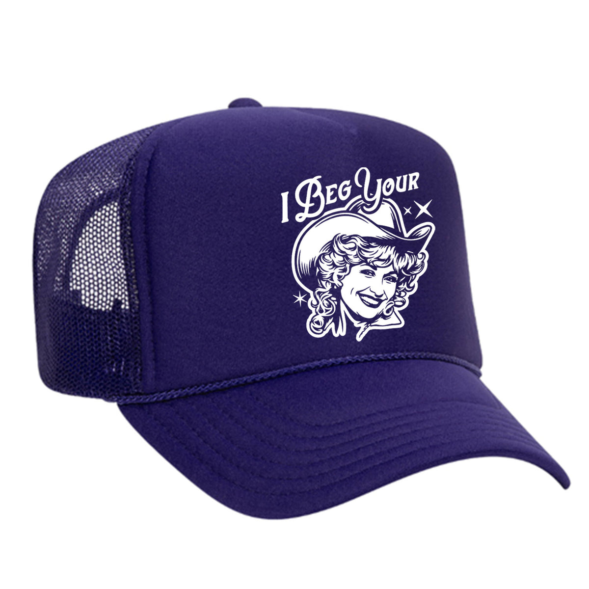 I Beg Your Parton Foam Trucker Hat