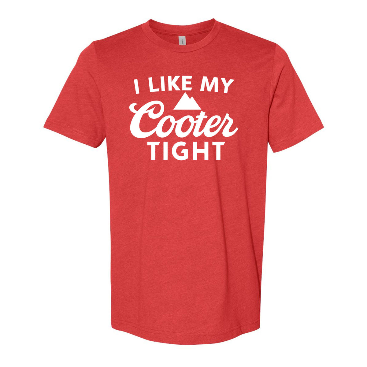 I Like My Cooter Tight Tee