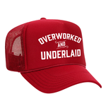 Overworked And Underlaid Foam Trucker Hat