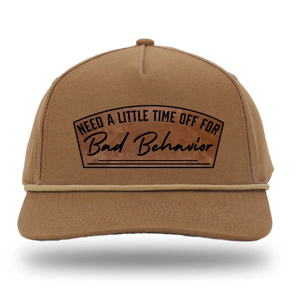 Need A Little Time Off For Bad Behavior Patch Hat