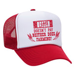 Crime Doesn't Pay Neither Does Farming Foam Trucker Hat
