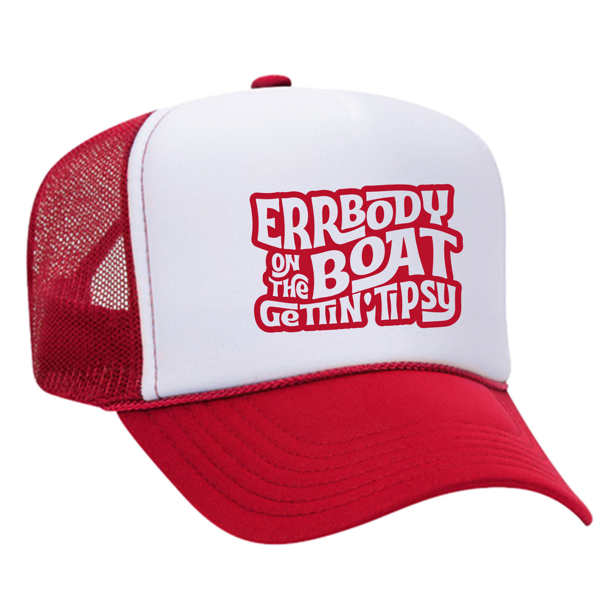 Errbody On The Boat Gettin' Tipsy Foam Trucker Hat