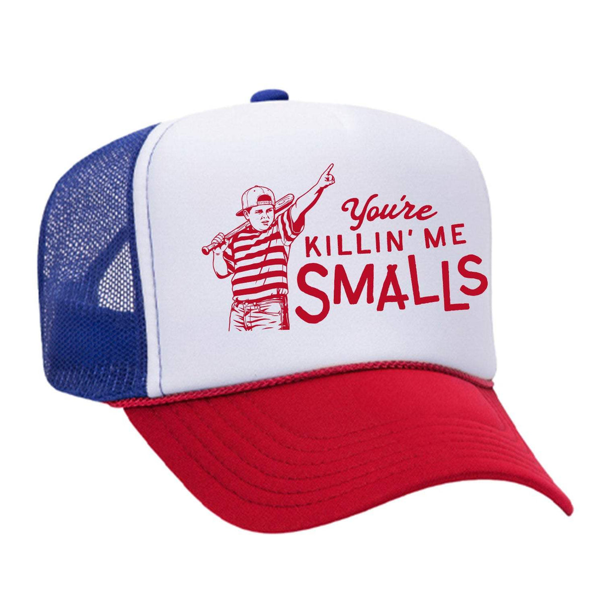 You're Killin' Me Smalls Foam Trucker Hat - Red / White / Blue