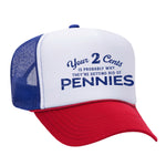 Your 2 Cents Foam Trucker Hat