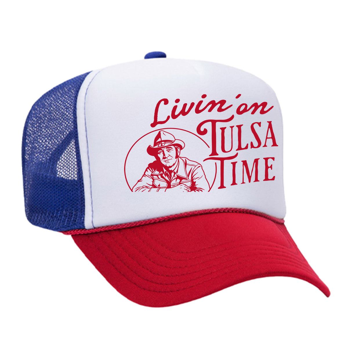 Livin' On Tulsa Time Foam Trucker Hat