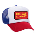 Mega Lo Mart Foam Trucker Hat