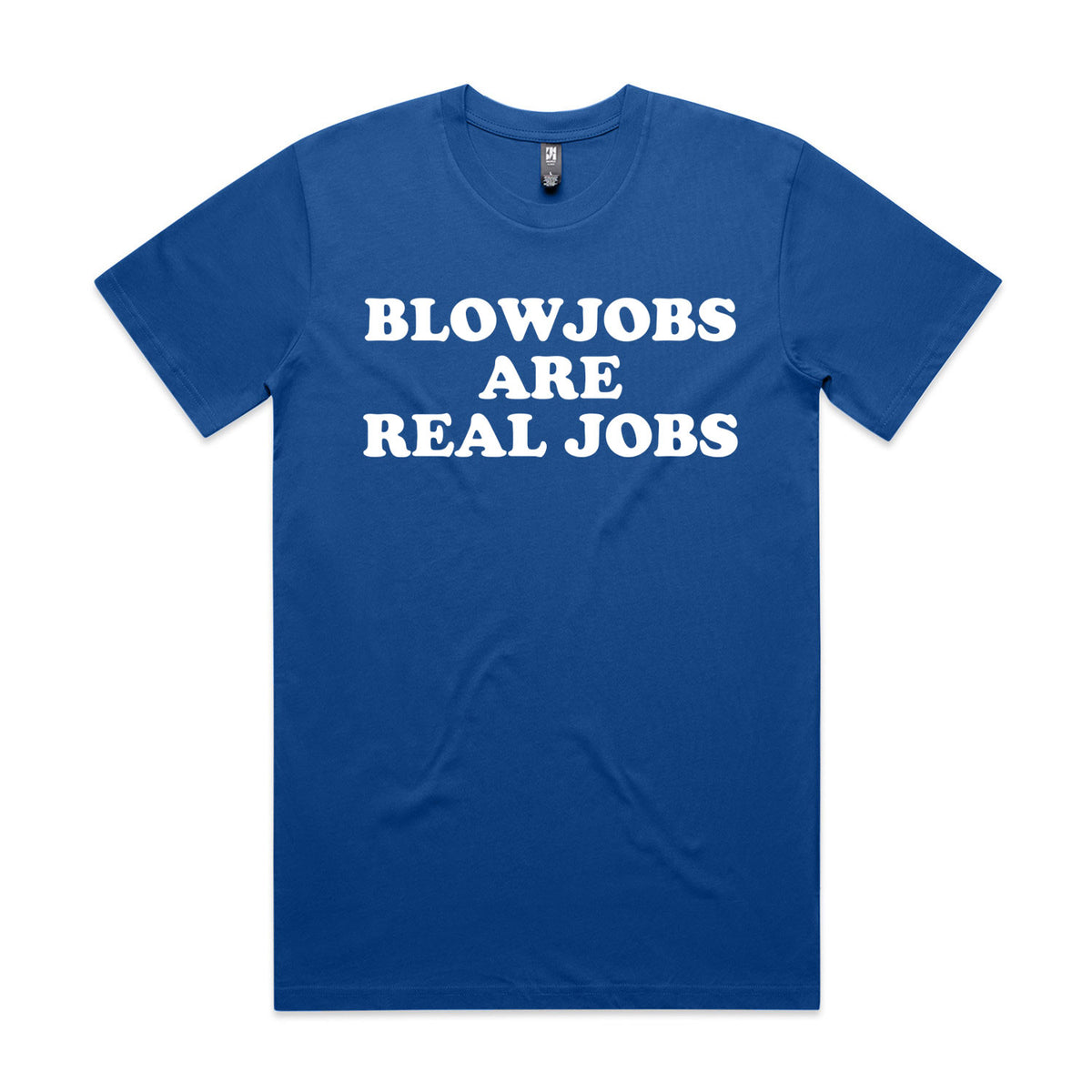 Blowjobs Are Real Jobs Premium Tee