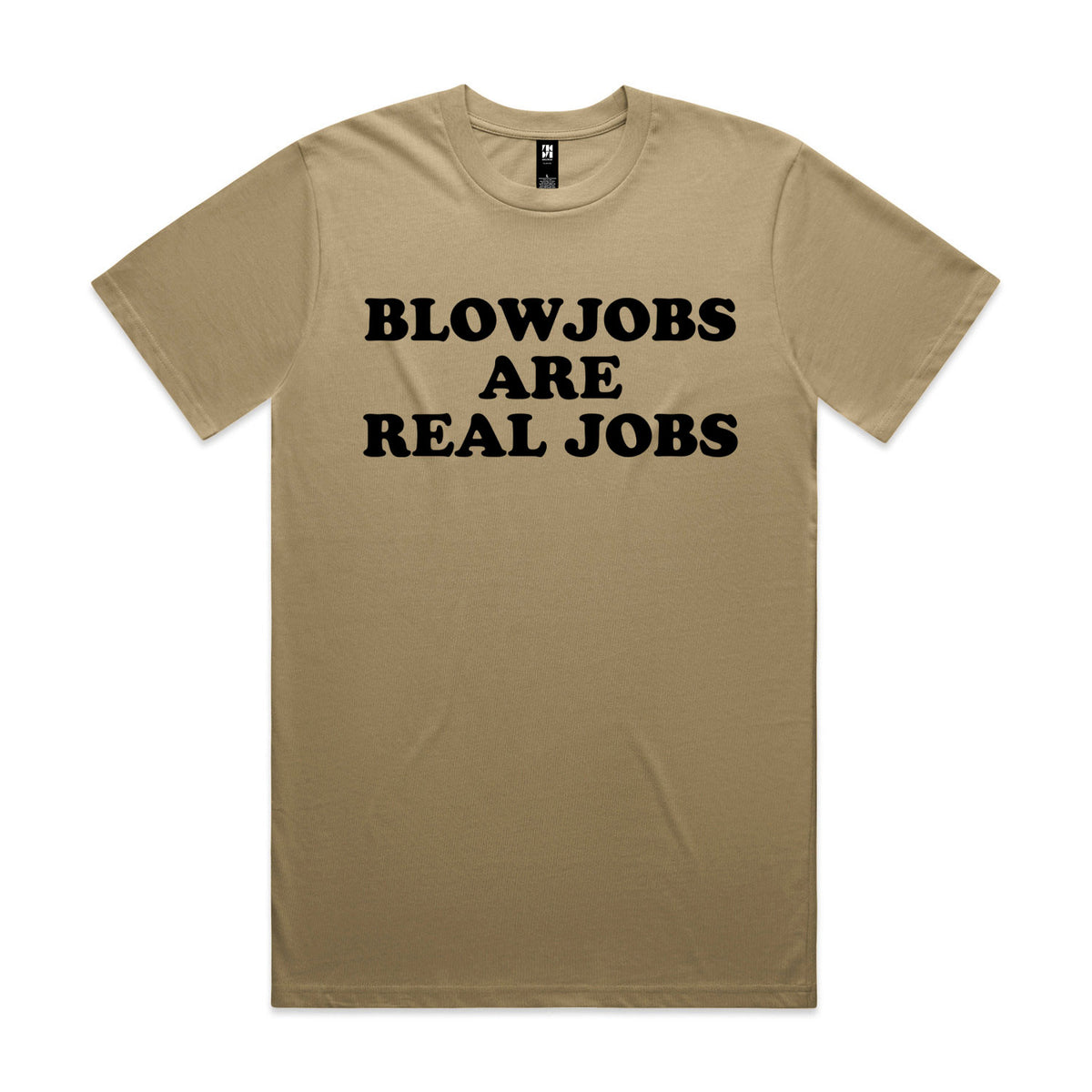 Blowjobs Are Real Jobs Premium Tee