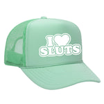 I Love Sluts Foam Trucker Hat