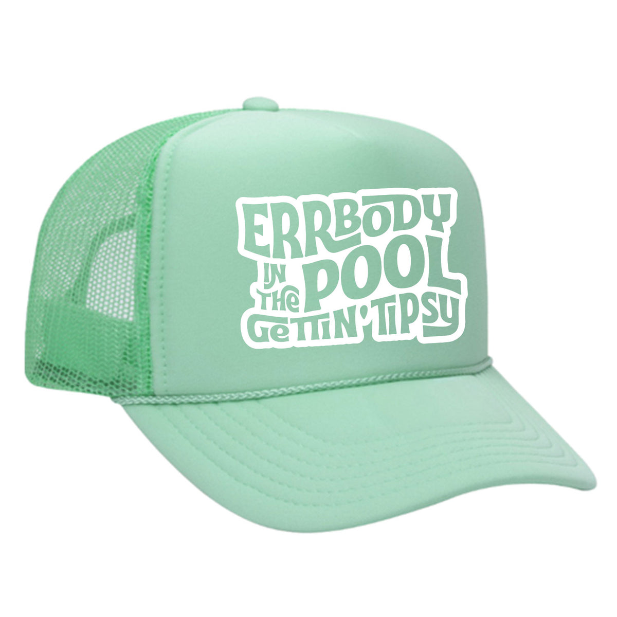 Errbody In The Pool Gettin' Tipsy Foam Trucker Hat