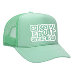 Errbody On The Boat Gettin' Tipsy Foam Trucker Hat