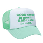 Good Taste In Music Foam Trucker Hat