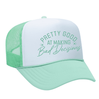 Pretty Good At Making Bad Decisions Foam Trucker Hat Captain Sale - Seafoam / White