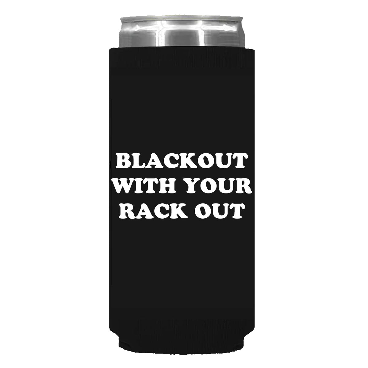 Blackout With Rack Out Can Sleeve