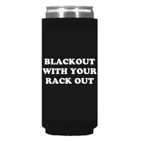 Blackout With Rack Out Can Sleeve - Slim
