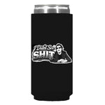 I Didn't See Shit Can Sleeve