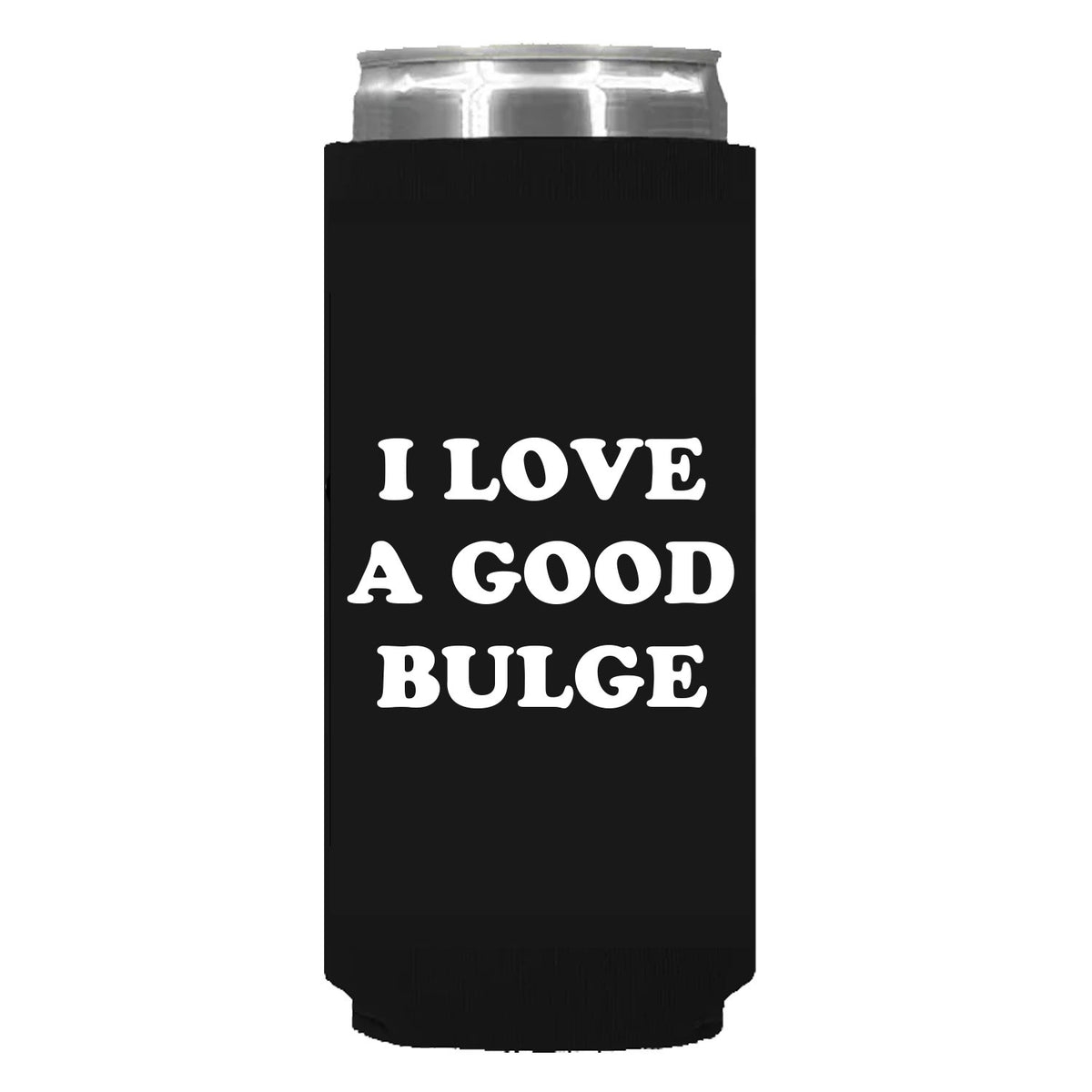 I Love A Good Bulge Can Sleeve