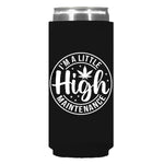 High Maintenance Can Sleeve