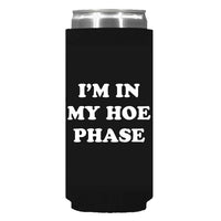 I'm In My Hoe Phase Can Sleeve - Slim