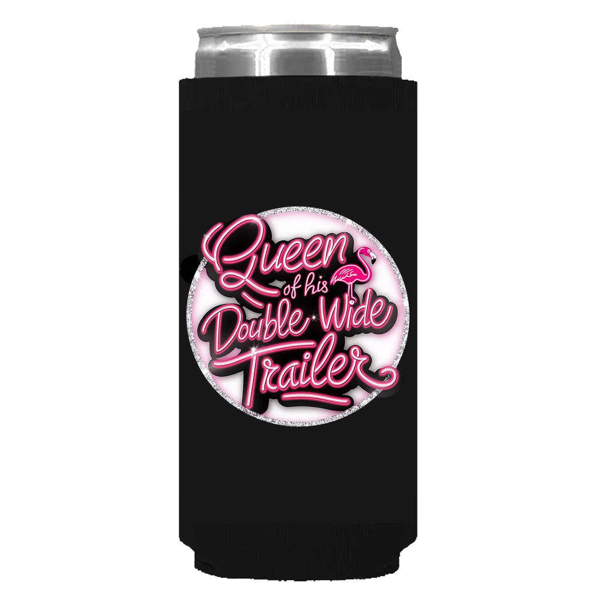 Queen of my Double Wide Can Sleeve