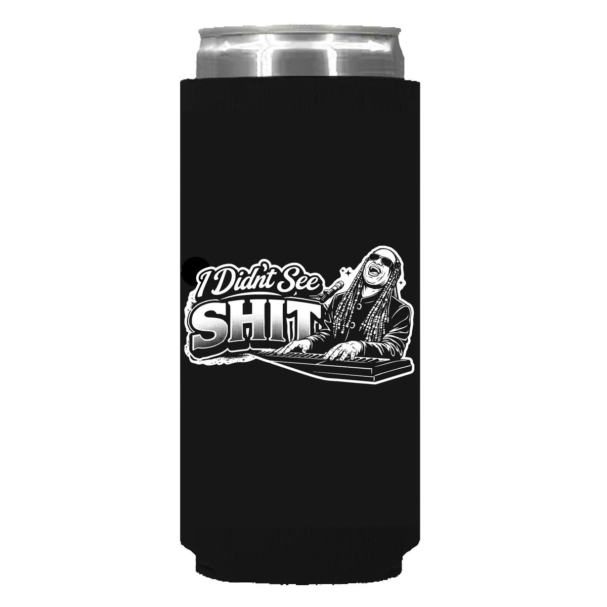 I Didn't See Shit Can Sleeve