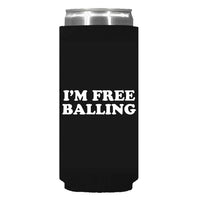 I'm Free Balling Can Sleeve - Slim