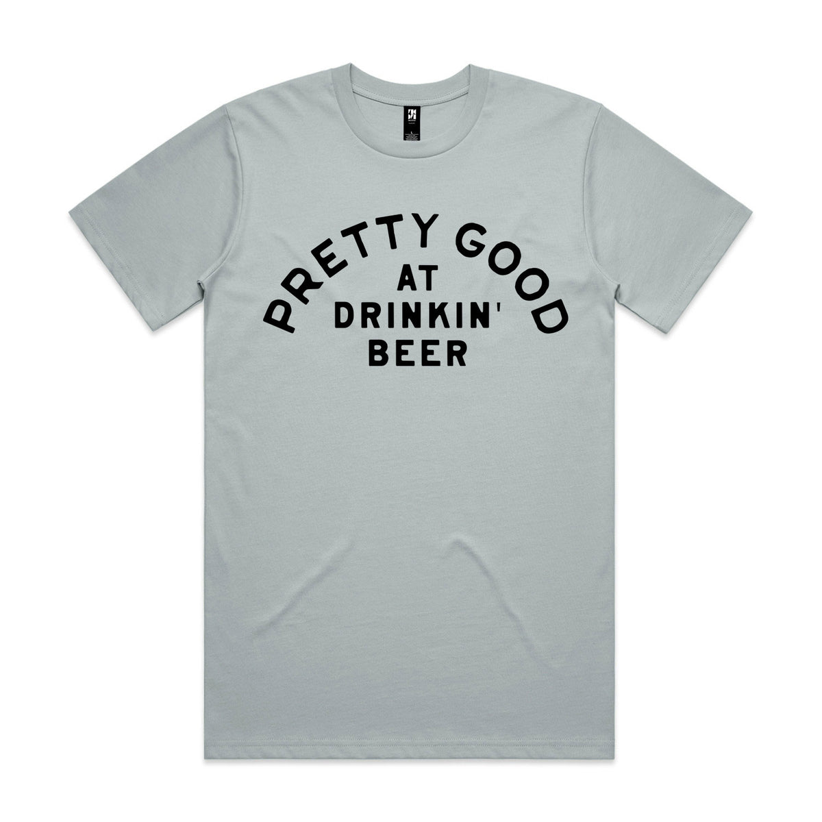 Pretty Good At Drinkin' Beer Premium Tee