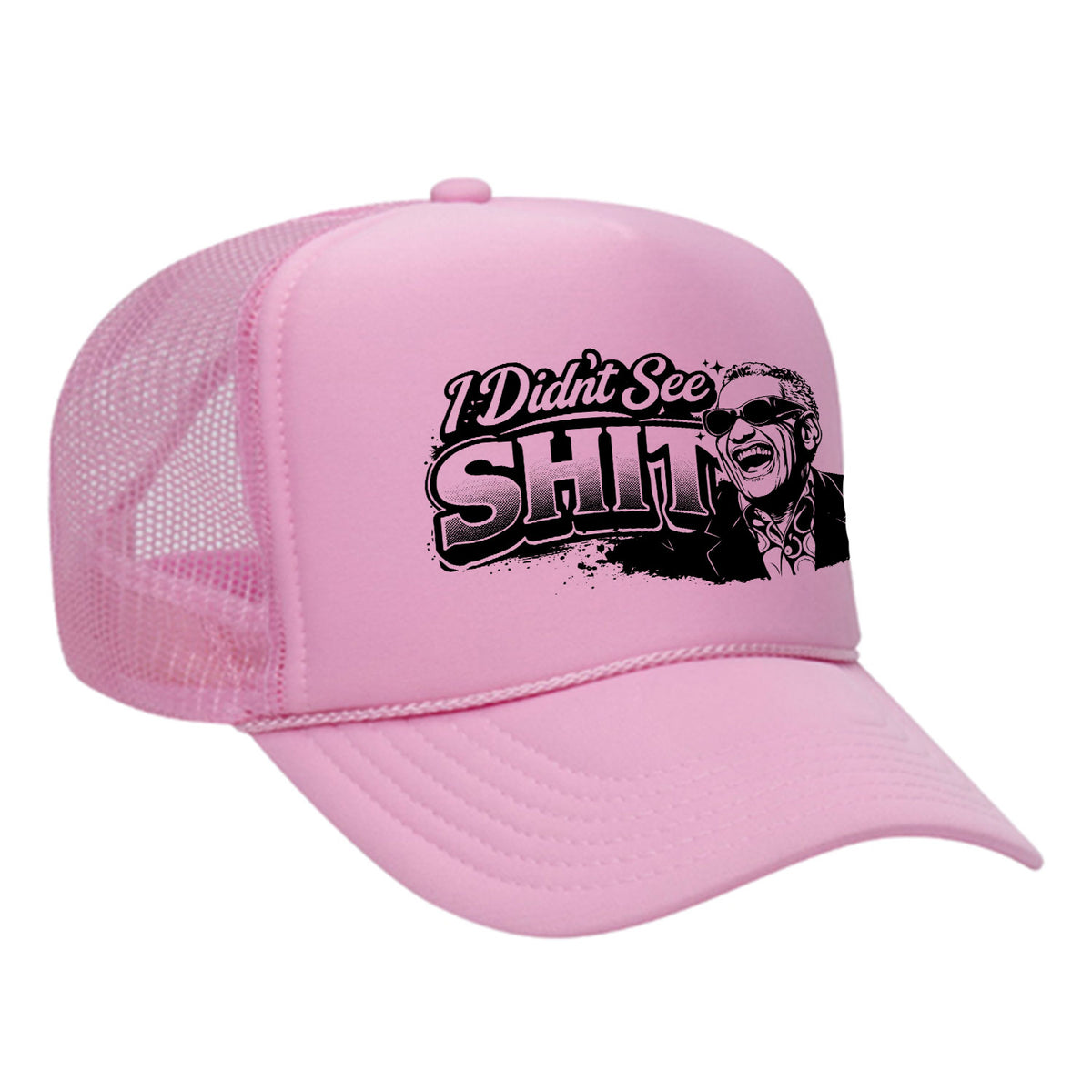 I Didn't See Sh!t Foam Trucker Hat - Charles Edition